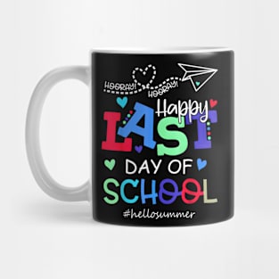 Happy Last Day Of School Hello Summer Students And Teachers Mug